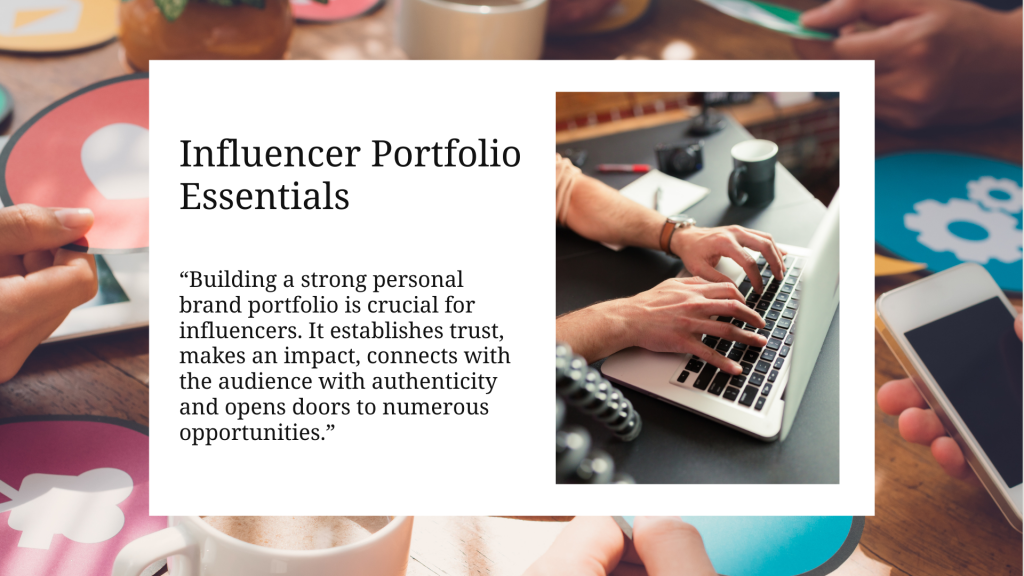 Building a strong personal brand portfolio is crucial for influencers. It establishes trust makes an impact connects with the audience with authenticity and opens doors to numerous opportunitie